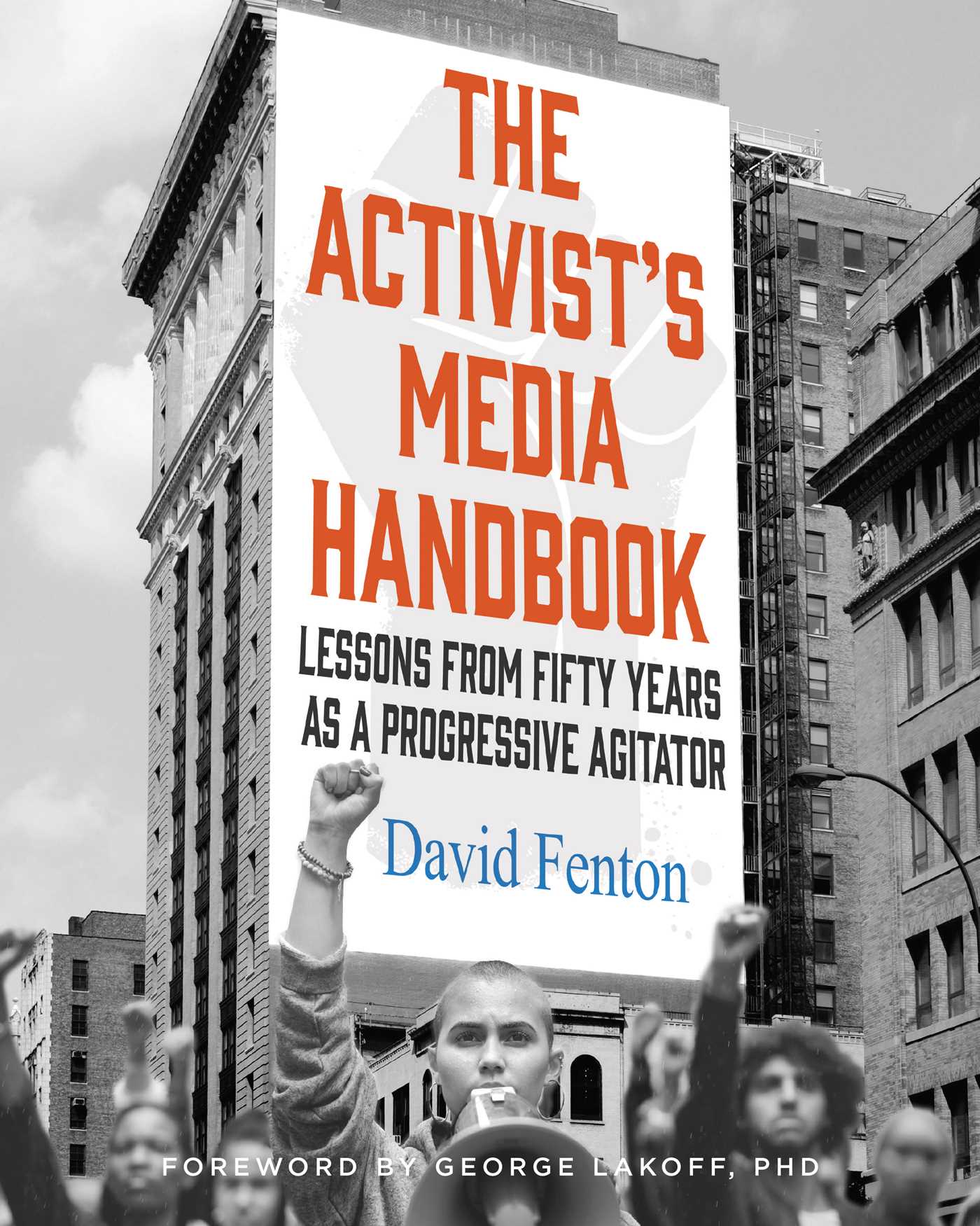 The Activist's Media Handbook: Lessons from Fifty Years as a Progressive Agitator (Hardcover)