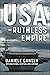 USA: The Ruthless Empire