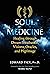 Soul Medicine: Healing thro...