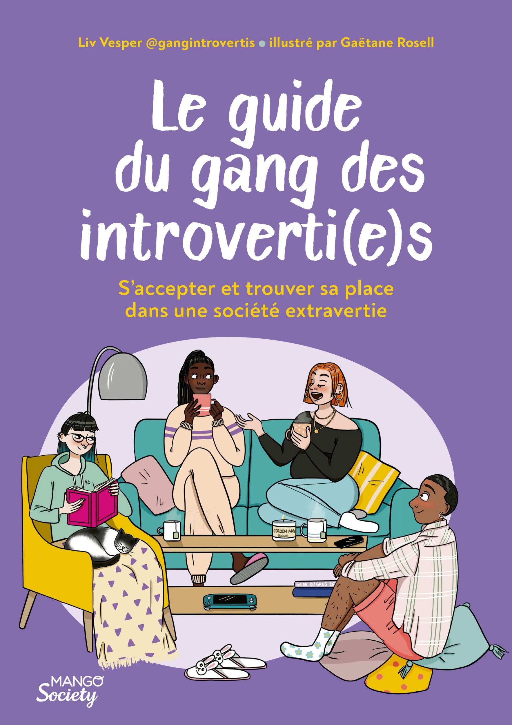 Le guide du gang des introverti(e)s: s'accepter et trouver sa place dans une société extravertie