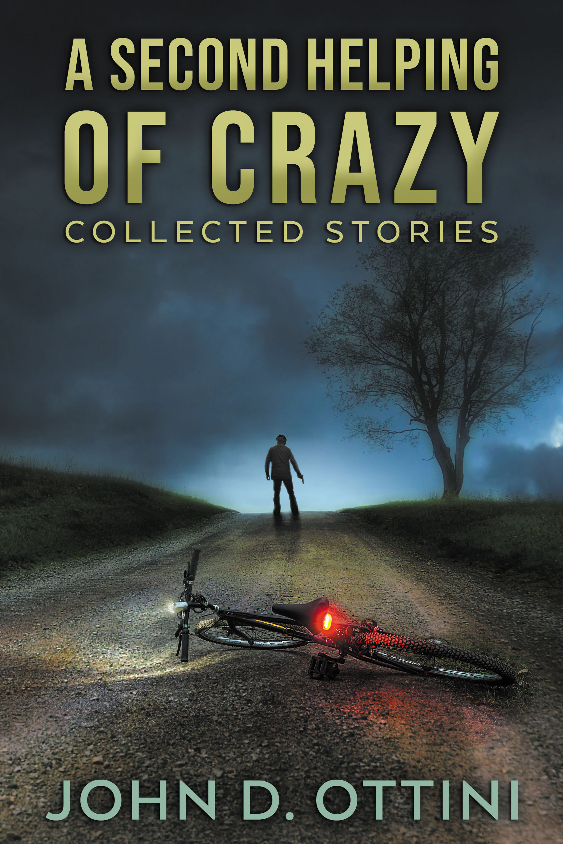 A Second Helping of Crazy: Collected Stories