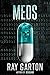 Meds (The Horror of Ray Garton Book 18)