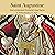 Saint Augustine: How to Understand Christianity's Great Teacher