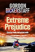 Extreme Prejudice