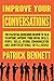 Improve Your Conversations: The Essential Guidebook on How to Talk to Anyone, Improve Your Social Skills, People Skills, Verbal Communication and Conversational Intelligence