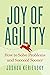 Joy of Agility: How to Solve Problems and Succeed Sooner