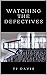 Watching the Defectives