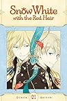Snow White with the Red Hair, Vol. 21 by Sorata Akiduki