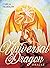 Universal Dragon Oracle: 44 colour cards & 72pp guidebook