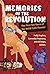 Memories of the Revolution: The First Ten Years of the WOW Café Theater (Triangulations: Lesbian/Gay/Queer Theater/Drama/Performance)