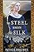 The Steel Beneath the Silk (The Emma of Normandy Trilogy, #3)