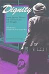 Dignity: Lower Income Women Tell of Their Lives and Struggles : Oral Histories (Women and Culture Series)