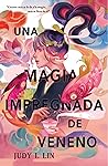 Una magia impregnada de veneno by Judy I. Lin