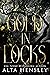 Gold In Locks