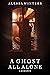 A Ghost All Alone: A Romanc...