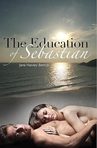 The Education of Sebastian (The Education of..., #1)