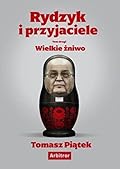 Rydzyk i przyjaciele. Tom II. Wielkie żniwo
