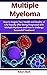 Multiple Myeloma: How to Re...
