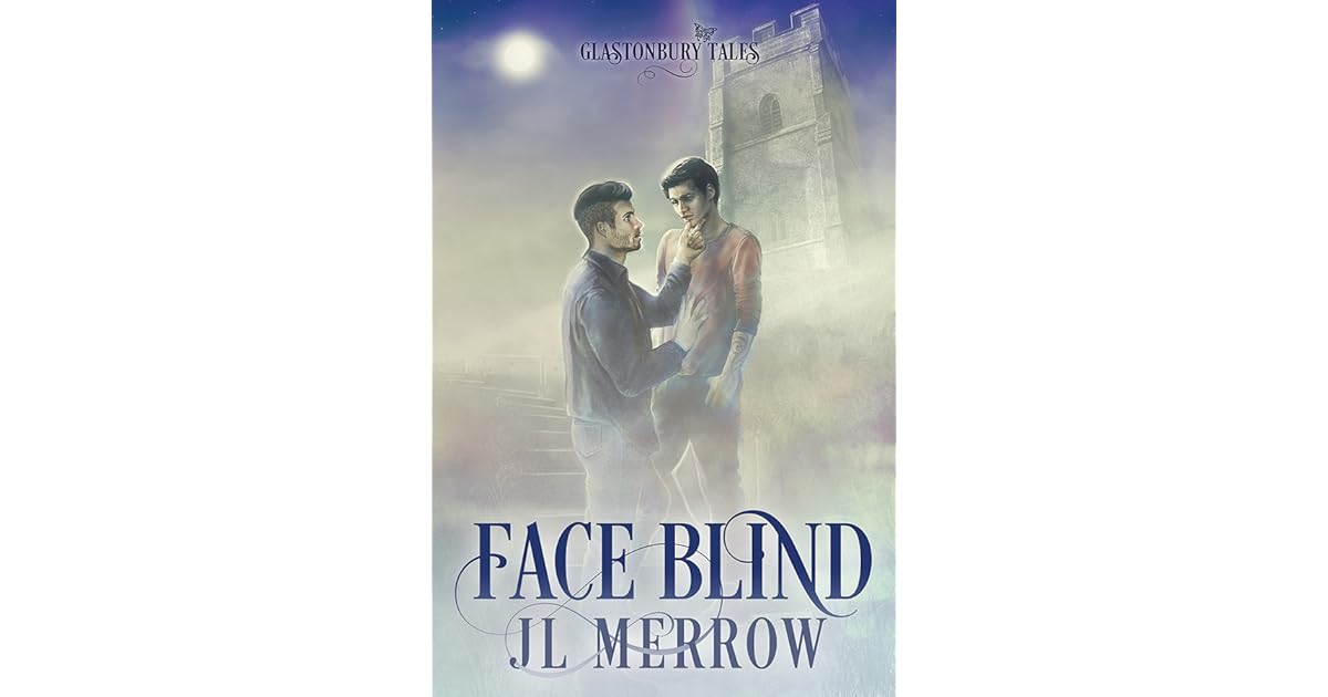 Face Blind (Glastonbury Tales, 1) by J.L. Merrow