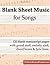 Blank Sheet Music for Songs...
