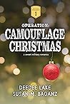Operation: Camouflage Christmas (Rules of Engagement Military Romance #1) Operation: Camouflage Christmas (Rules of Engagement Military Romance #1)