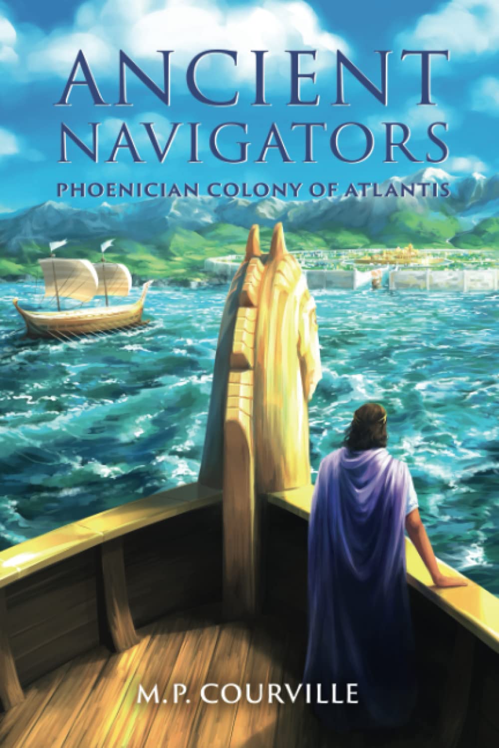 Ancient Navigators - Phoenician Colony of Atlantis (Paperback)