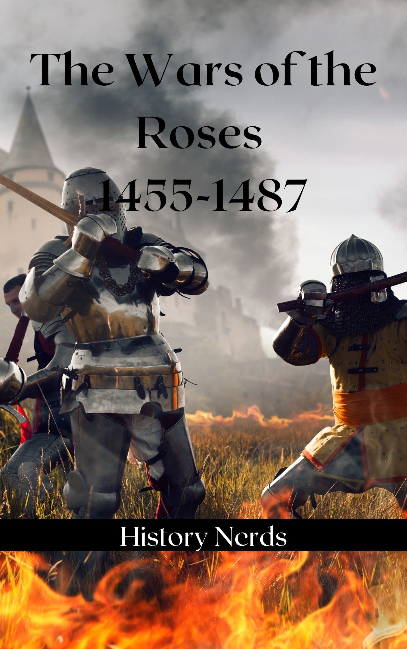 The Wars of the Roses : 1455-1487 (The History of England Book 3)