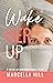 Wake Her Up: If You Feel Li...