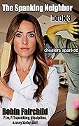 The Spanking Neighbor 3: cheaters spanked