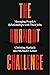 The Burnout Challenge by Christina Maslach