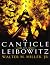 Walter M. Miller Jr.-A Canticle for Leibowitz by Walter M. Miller Jr. Walter M. Miller Jr.-A Canticle for Leibowitz by Walter M. Miller Jr.