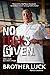 No Lucks Given: Life is Har...