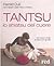 Tantsu. Lo shiatsu del cuore. Un nuovo modo di stare con gli ... by Ateeka