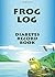 Frog Log: Diabetes Record Book