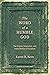 The Word of a Humble God: The Origins, Inspiration, and Interpretation of Scripture