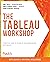The Tableau Workshop: A practical guide to the art of data visualization with Tableau