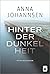 Hinter der Dunkelheit