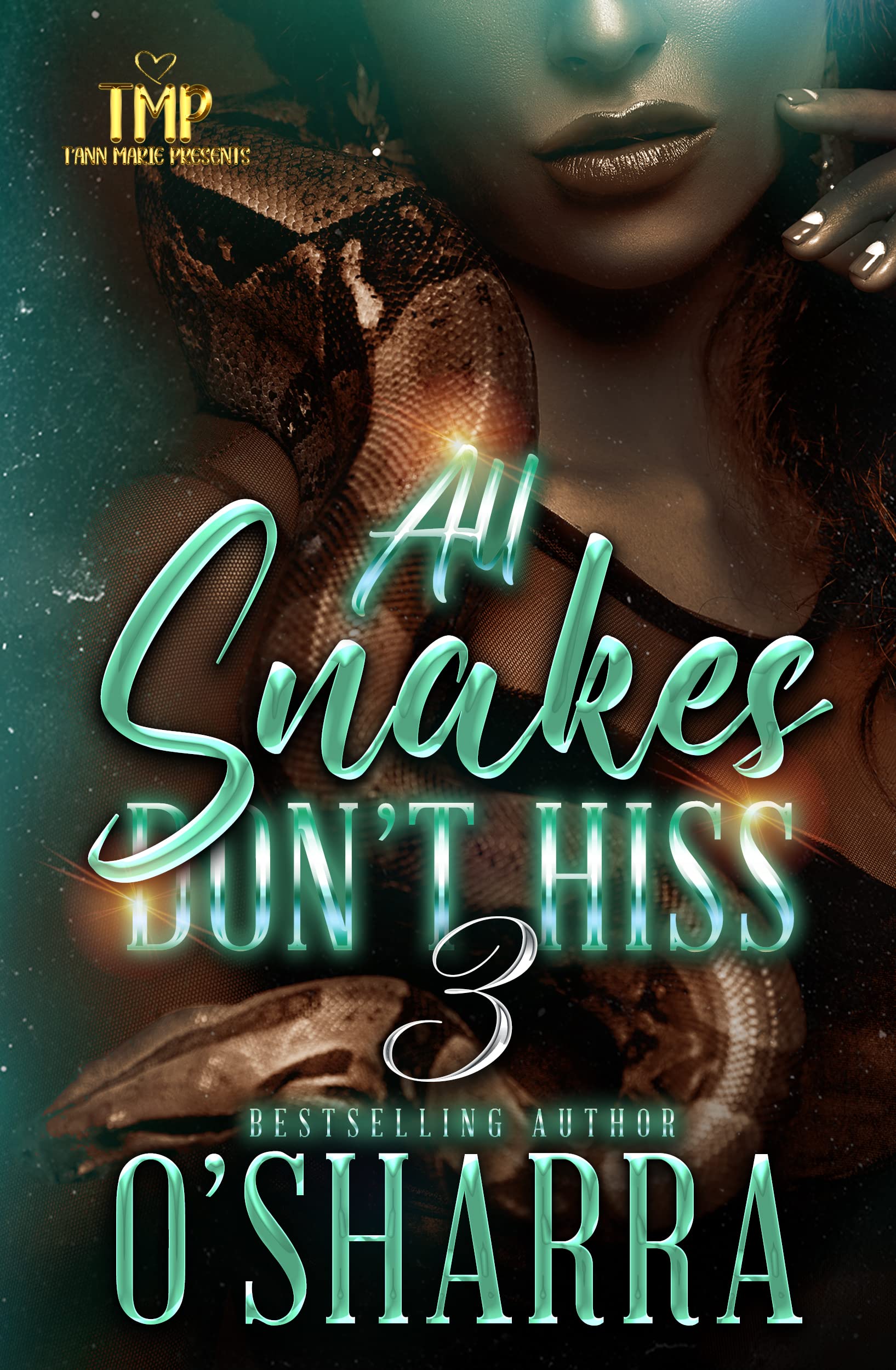 ALL SNAKES DON'T HISS 3 (ALL SNAKES DON'T HISS SERIES)