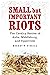 Small but Important Riots: The Cavalry Battles of Aldie, Middleburg, and Upperville