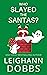 Who Slayed The Santas? (Jun...
