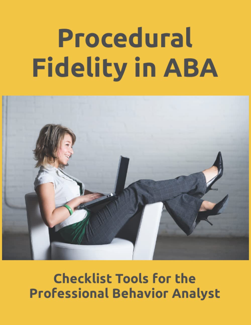 Procedural Fidelity in ABA: Checklist Tools for the Professional Behavior Analyst (Paperback)