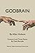 Godbrain: With a Foreword and Three Poems by David Borodin
