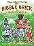 The Adventures of Bibble Brick by Don Powell