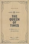 The Queen of Times: The Inception The Queen of Times: The Inception