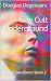 Gay Cult Underground: Doug's Decisions: Book 2