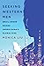 Seeking Western Men: Email-Order Brides Under China's Global Rise (Globalization in Everyday Life)