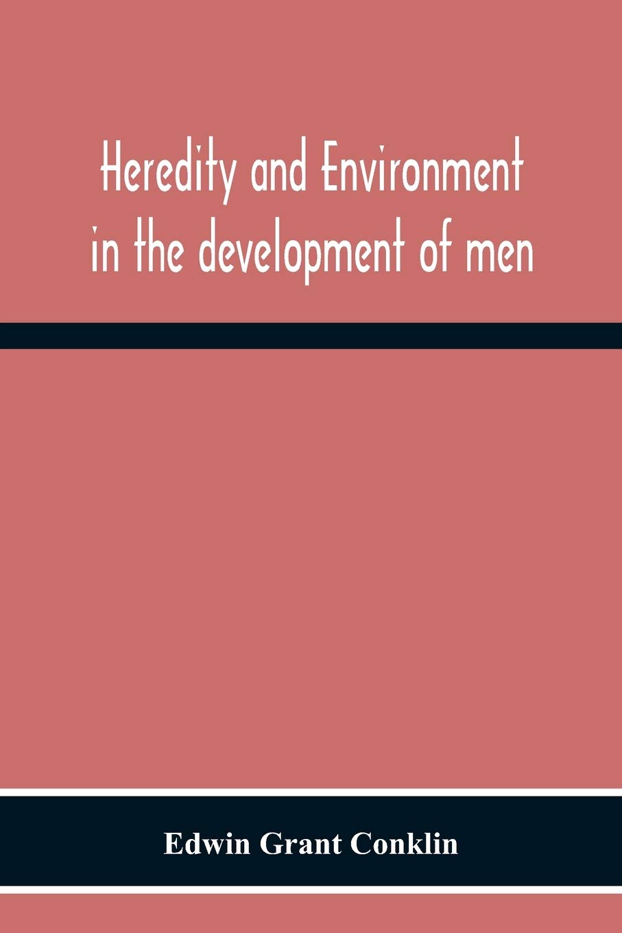 Heredity And Environment In The Development Of Men (Paperback)