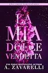 La mia dolce vendetta by A. Zavarelli
