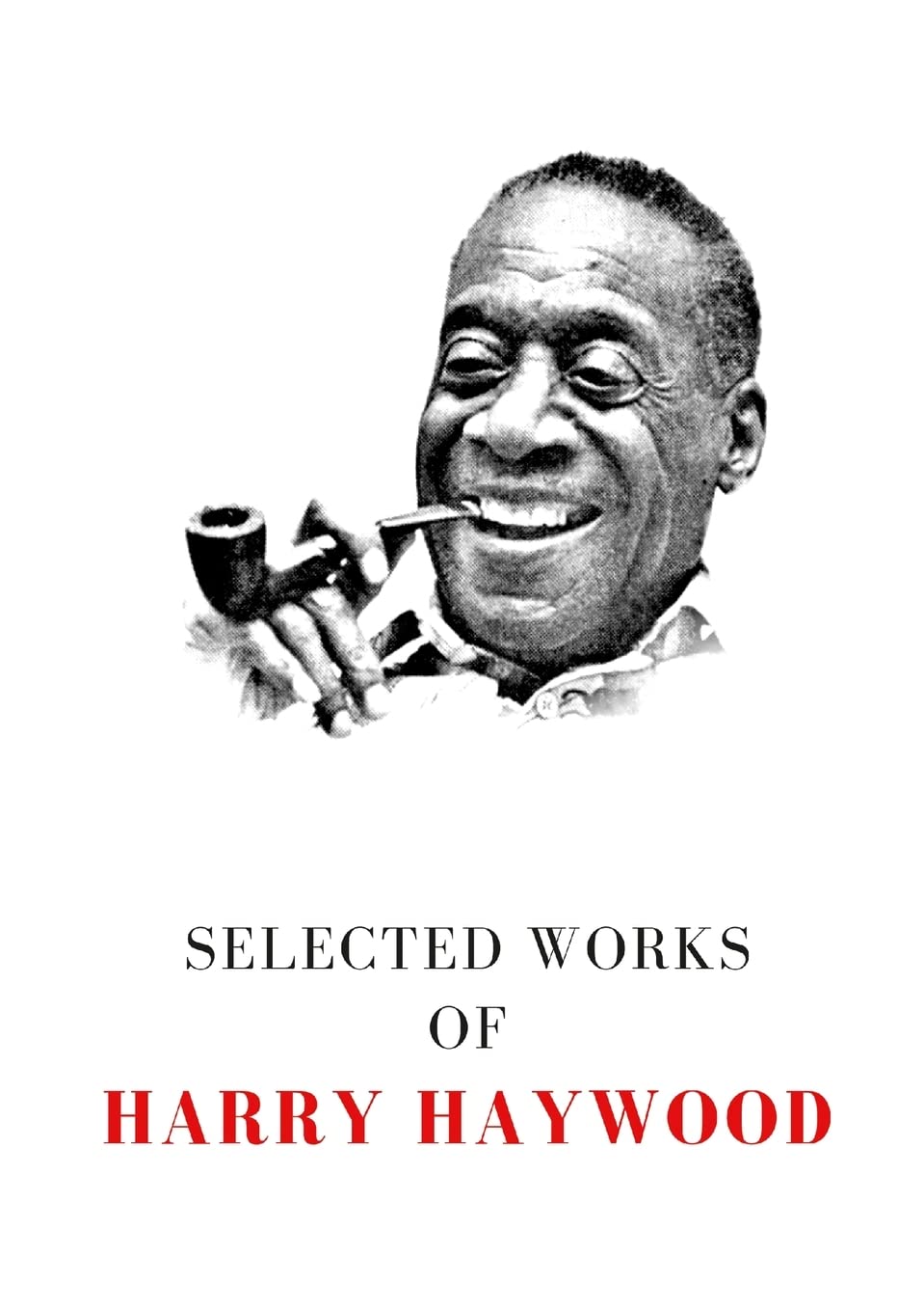 Selected Works of Harry Haywood (Paperback)