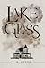 Lake of Glass (Archives of ...
